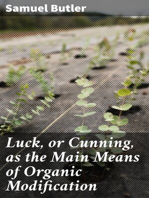 cover image of Luck, or Cunning, as the Main Means of Organic Modification
